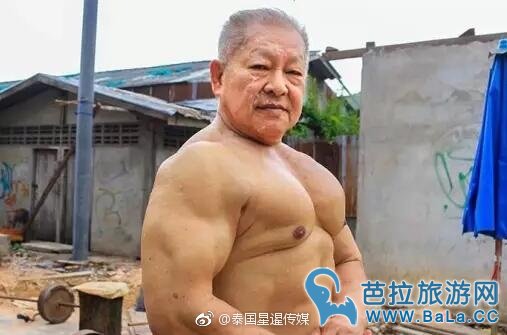 泰国74岁大爷依然满身肌肉走红网络